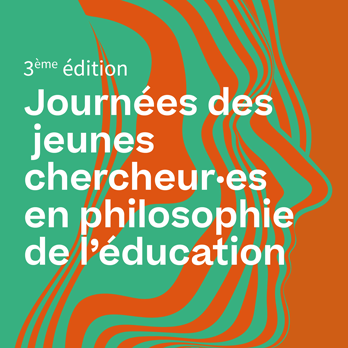 3ème édition - Journées des jeunes chercheur·es en philosophie de l’éducation
